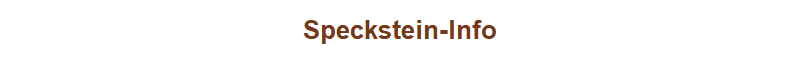 Speckstein-Info